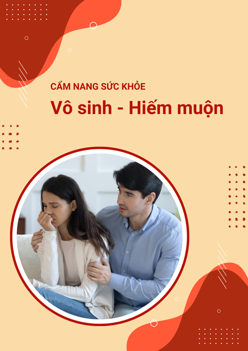 Xem ngay: Cẩm nang sức khỏe vô sinh hiếm muộn ở đây 
